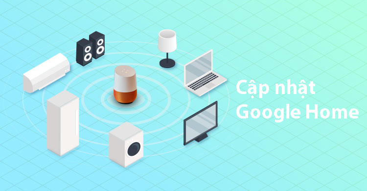 Làm sao để kiểm tra Google Home có được cập nhật phiên bản mới nhất hay không? Làm sao để kiểm tra Google Home có được cập nhật phiên bản mới nhất hay không?