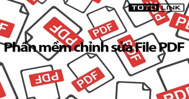 Lưu ngay những phần mềm chỉnh sửa file PDF vô cùng hữu ích