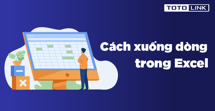 Mách bạn 3 cách xuống dòng trong Excel cực đơn giản