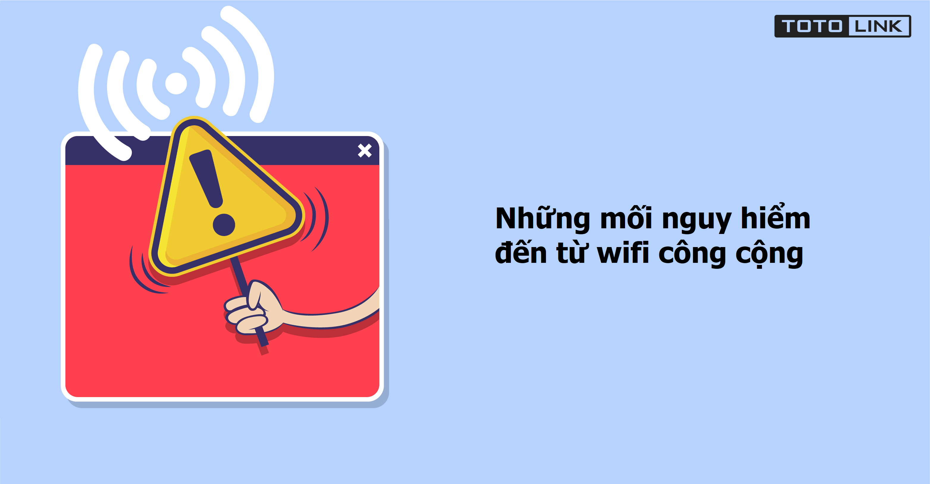 Những nguy hiểm đến từ wifi công cộng và cách phòng tránh