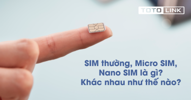 SIM thường, Micro SIM, Nano SIM, Esim là gì? khác nhau như thế nào? SIM thường, Micro SIM, Nano SIM, Esim là gì? khác nhau như thế nào?