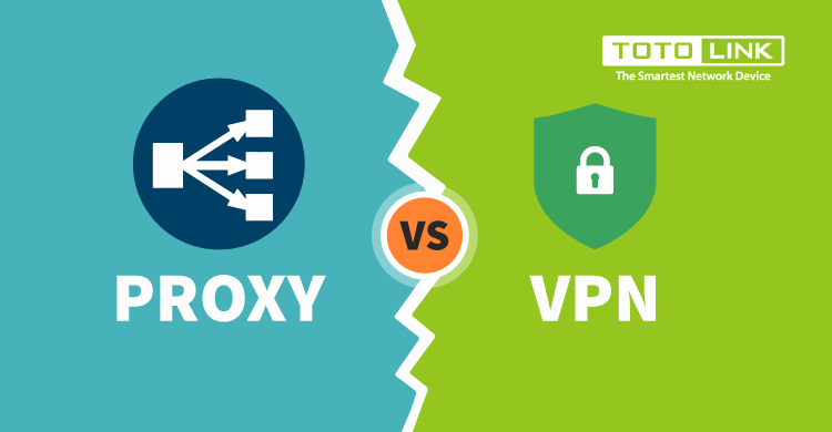 So sánh Proxy và VPN. Nên sử dụng Proxy hay VPN