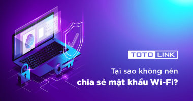 Tại sao không bao giờ nên chia sẻ mật khẩu WiFi? Tại sao không bao giờ nên chia sẻ mật khẩu WiFi?