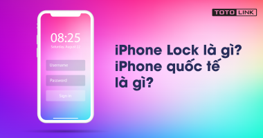 Tìm hiểu iPhone Lock là gì? iPhone quốc tế là gì?