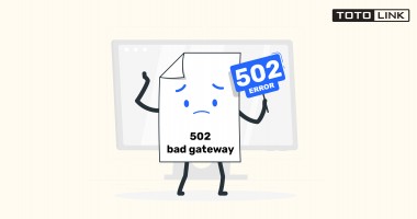 Tìm hiểu lỗi 502 bad gateway và cách sửa lỗi đơn giản