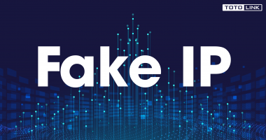 Tìm hiểu về fake ip và phần mềm fake ip tốt nhất hiện nay