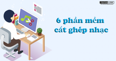 Top 6 phần mềm cắt ghép nhạc đơn giản và dễ sử dụng nhất