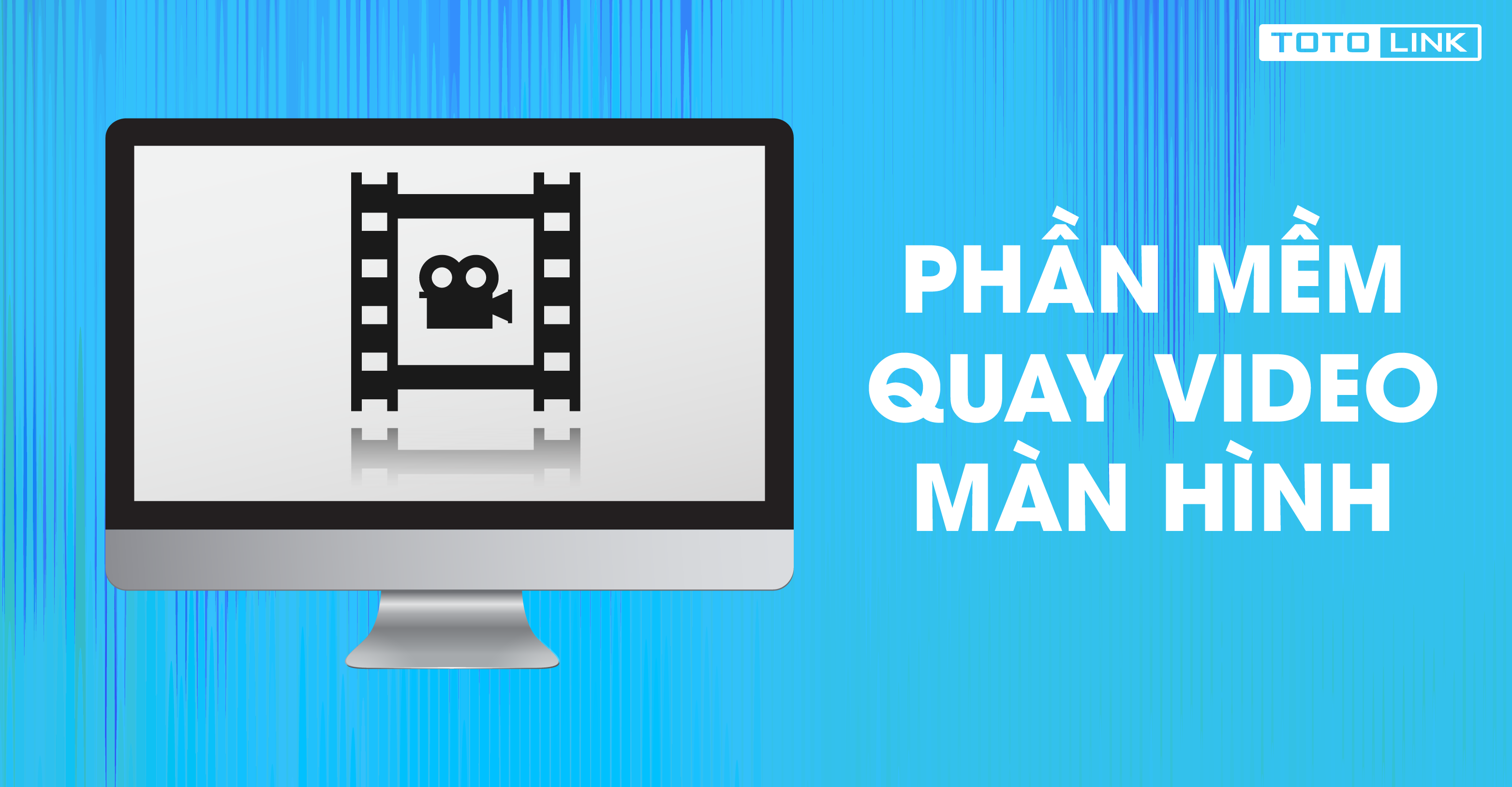 Top 7 phần mềm quay video màn hình máy tính chuẩn không cần chỉnh