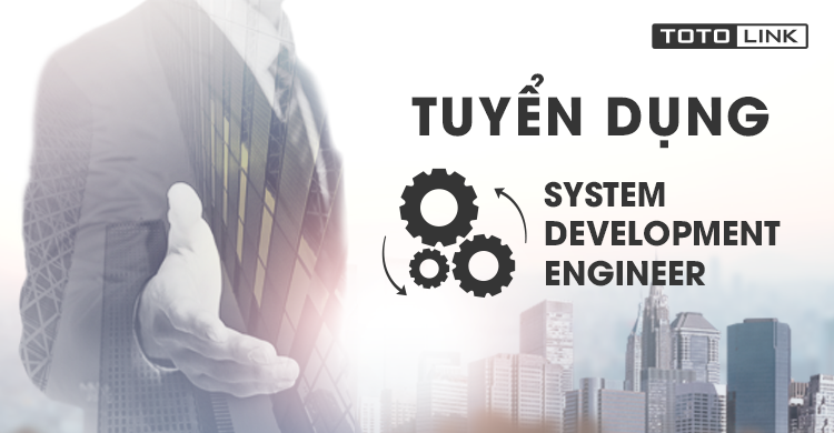 Tuyển dụng System Development Engineer