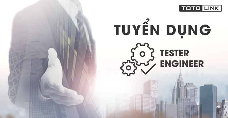 Tuyển dụng Tester Engineer
